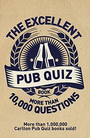 The Excellent Pub Quiz Book: More than 10,000 Questions
