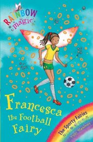 Francesca the Football Fairy (Sporty Fairies)