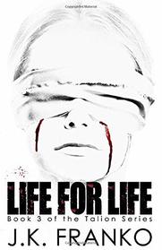 Life for Life: (Talion Series, Book 3)