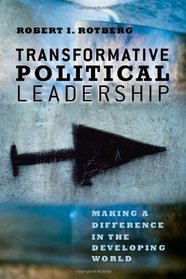 Transformative Political Leadership: Making a Difference in the Developing World