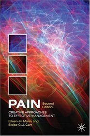 Pain: Creative Approaches to Effective Management