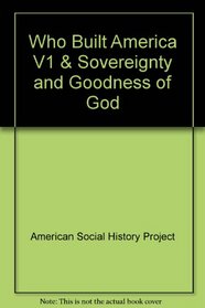 Who Built America V1 & Sovereignty and Goodness of God