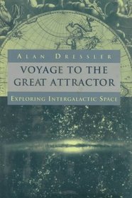 Voyage To The Great Attractor : Exploring Intergalactic Space