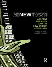 ReNew Town: Adaptive Urbanism and the Low Carbon Community