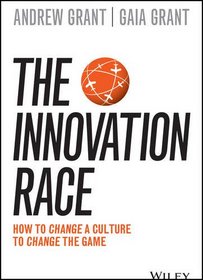 The Innovation Race: How to change a culture to change the game