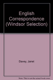 English Correspondence (Windsor Selection)