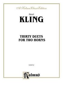 Thirty Duets for Two Horns (Kalmus Wind Series, No. 4712)