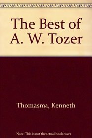 The Best of A. W. Tozer (Voyager series)