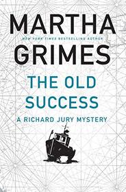 The Old Success (Richard Jury Mystery)