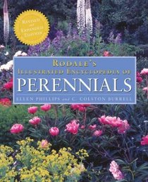 Rodale's Illustrated Encyclopedia of Perennials : 10th Anniversary Revised and Expanded Edition
