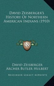 David Zeisberger's History Of Northern American Indians (1910)