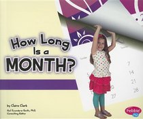 How Long Is a Month? (Pebble Plus: The Calendar)