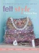 Felt Style: 35 Fashionable Accessories To Create and Wear