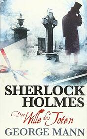 Sherlock Holmes: Der Wille des Toten: Bd. 3