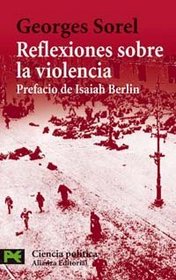 Reflexiones sobre la violencia / Reflections about Violence: Prefacio De Isaiah Berlin (El Libro De Bolsillo) (Spanish Edition)