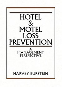 Hotel and Motel Loss Prevention: A Management Perspective