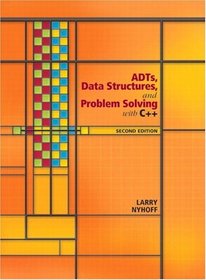 ADTs, Data Structures, and Problem Solving with C++ (2nd Edition) (Alan R. Apt Books)