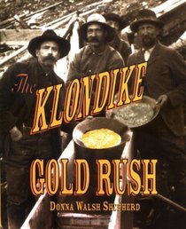 The Klondike Gold Rush (First Books - Western U.S. History)