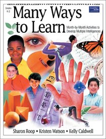 Many Ways to Learn:  Month-by-Month Activities to Develop Multiple Intelligences