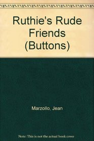 Ruthie's Rude Friends (Buttons)