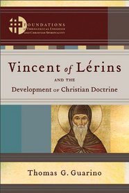 Vincent of Lrins and the Development of Christian Doctrine