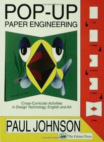 Pop-up Paper Engineering: Cross-Curricular Activities in Design Technology, English and Art