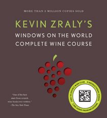 Kevin Zraly's Windows on the World Complete Wine Course: New, Updated Edition