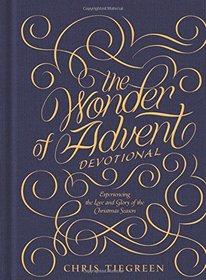 The Wonder of Advent Devotional: Experiencing the Love and Glory of the Christmas Season