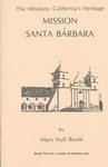 The Missions: California's Heritage : Mission Santa Barbara