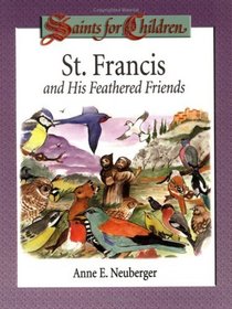 St. Francis and His Feathered Friends (Saints for Children)