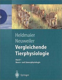 Vergleichende Tierphysiologie: Band 1 + 2. Neuro- und Sinnesphysiologie / Vegetative Physiologie (Springer-Lehrbuch) (German Edition)