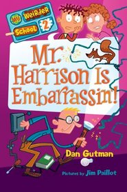 My Weirder School #2: Mr. Harrison Is Embarrassin'!