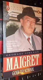 MAIGRET GOES TO SCHOOL