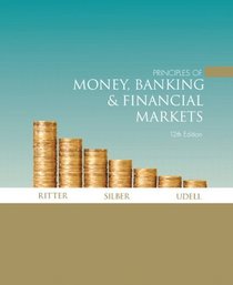 Principles of Money, Banking & Financial Markets (12th Edition)
