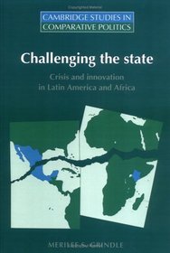 Challenging the State : Crisis and Innovation in Latin America and Africa (Cambridge Studies in Comparative Politics)