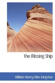 The Missing Ship: The Log of the 