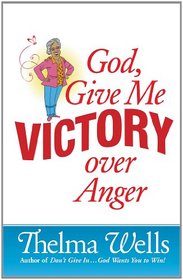 God, Give Me Victory over Anger