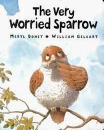 The Very Worried Sparrow