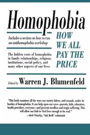 Homophobia : How We All Pay the Price