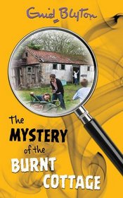 The Mystery of the Burnt Cottage (Enid Blyton's Mysteries)