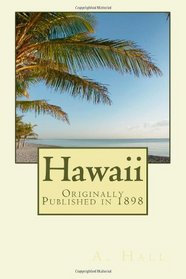 Hawaii: Originally Published in 1898