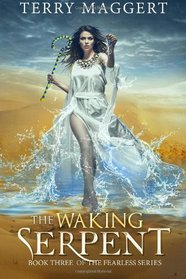 The Waking Serpent (The Fearless) (Volume 3)