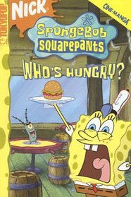 Who's Hungry? (SpongeBob Squarepants, Bk 11)