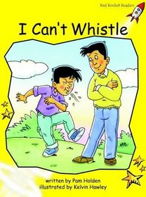 I Can't Whistle: Level 2: Early (Red Rocket Readers: Fiction Set B)