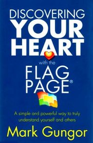Discovering Your Heart with the Flag Page : A simple and powerful way to truly understand yourself and Others