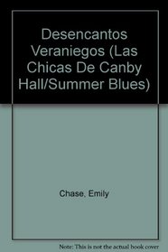 Desencantos Veraniegos (Las Chicas De Canby Hall/Summer Blues) (Spanish Edition)