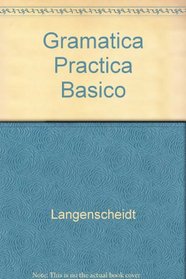 Gramatica Practica Basico (Spanish Edition)