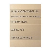 Gabriel Kuri: Suggested Taxation Scheme