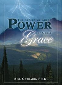 The Exceeding Great Power of God's Grace