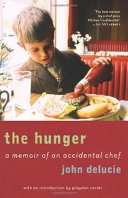 The Hunger: A Memoir of an Accidental Chef